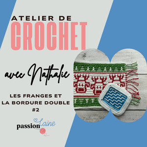 Atelier #2 - Crochet mosaïque : Franges et bordure double